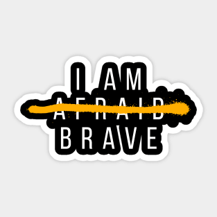 I am Brave Sticker